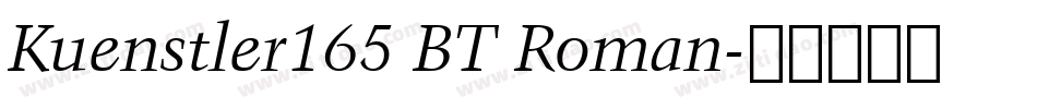 Kuenstler165 BT Roman字体转换